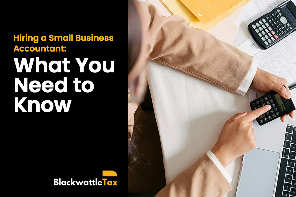 Hiring a Small Business Accountant: What You Need to Know